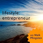 Podcast Lifestyle Entrepreneur mit Maik Pfingsten